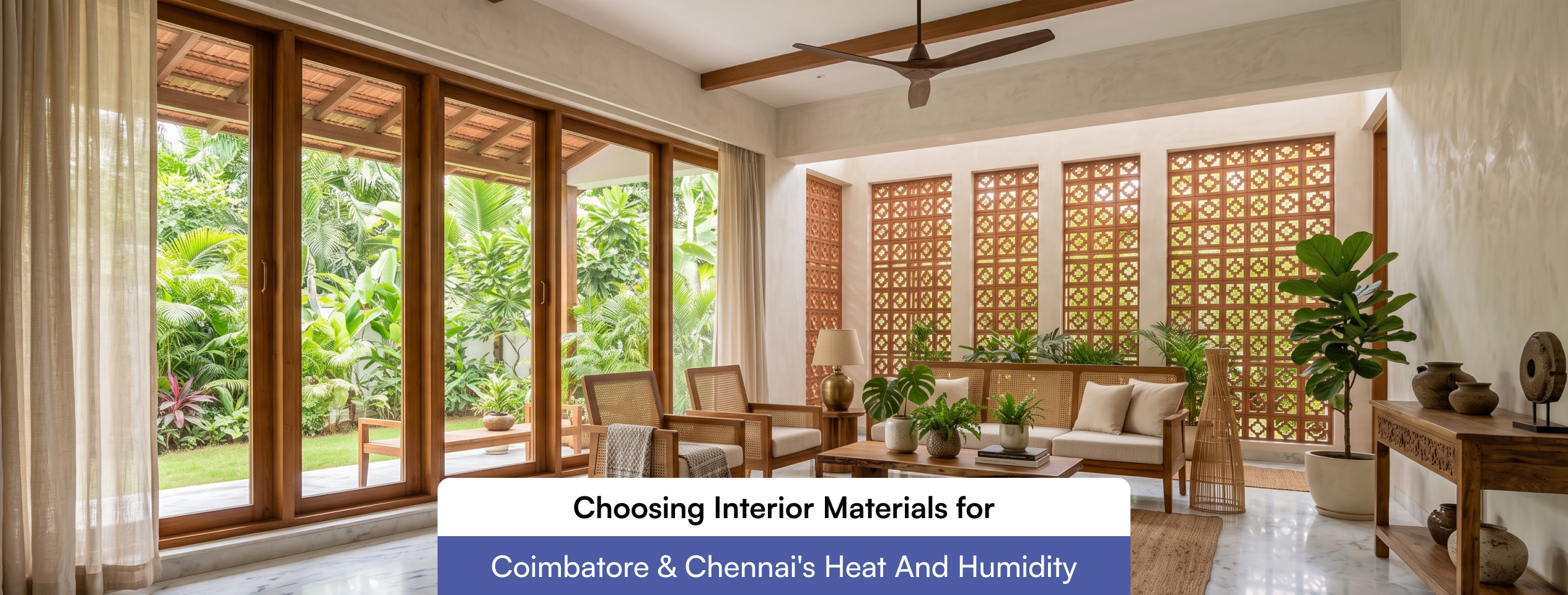 best-interior-materials-chennai-and-coimbatore-heat-humidity